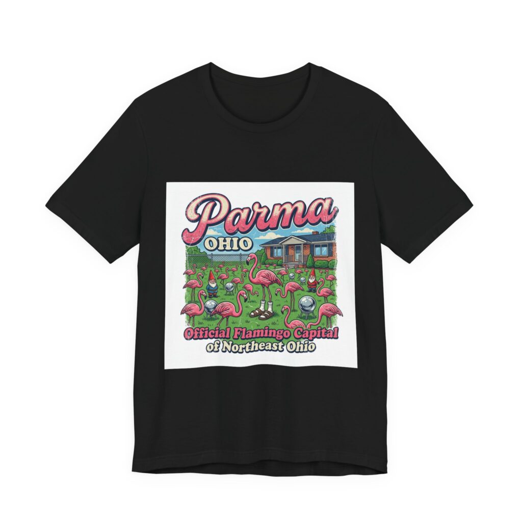 Parma Ohio Flamingo Yard Tee — "Official Flamingo Capital of Northeast Ohio"
