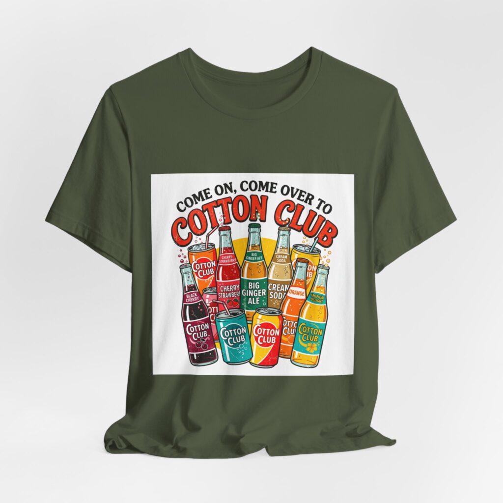 Cotton Club Soda Shirt - Come On Come Over to Cotton Club - Cleveland Classic