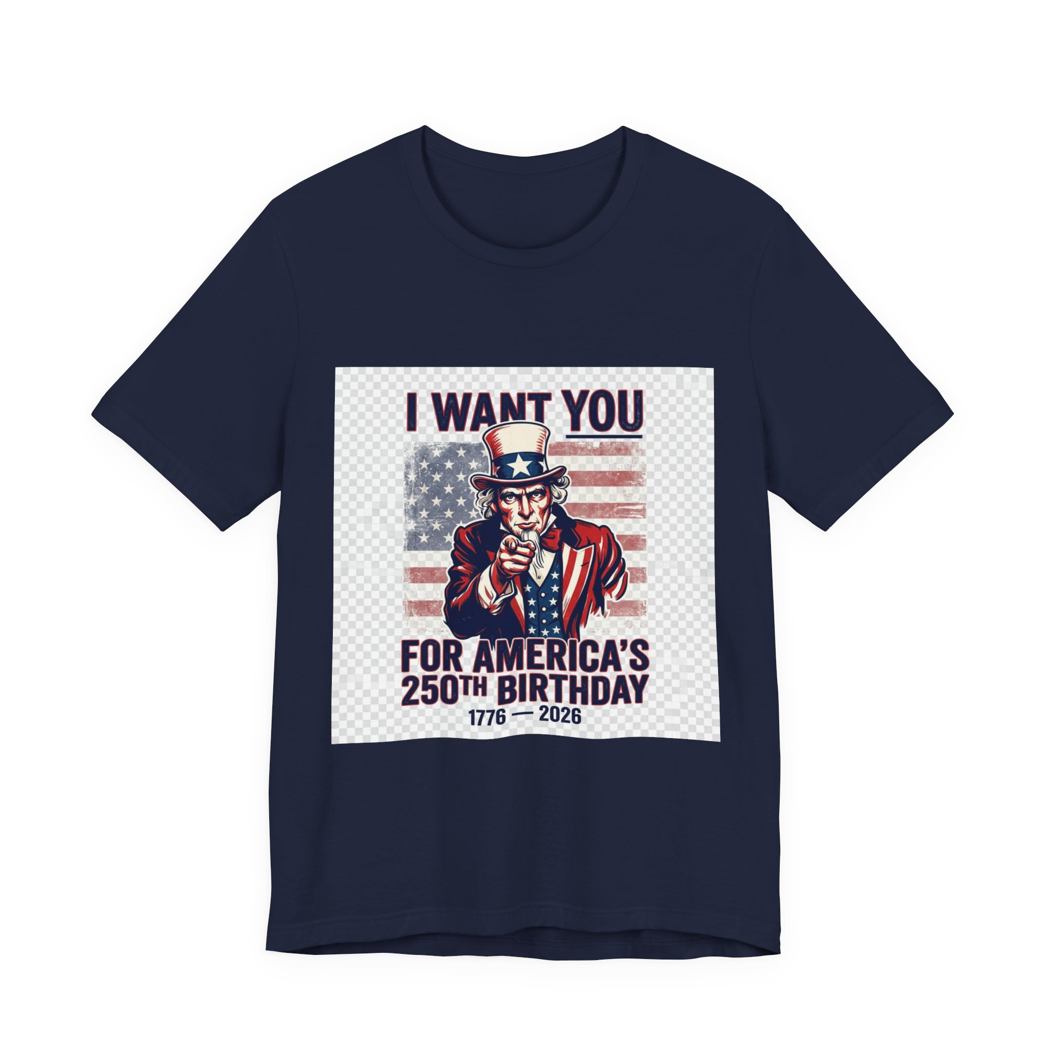 250th Birthday Uncle Sam T-Shirt — I Want You for America’s 1776–2026 Celebration Tee - Image 2
