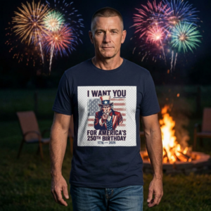 250th Birthday Uncle Sam T-Shirt — I Want You for America’s 1776–2026 Celebration Tee